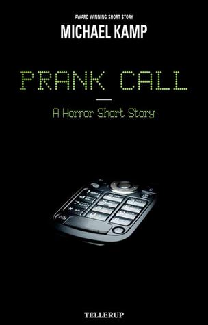 A Horror Short Story - Prank Call (Kindle Edition)