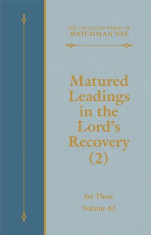 Matured Leadings in the Lord's Recovery 2