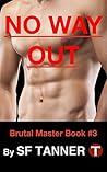 No Way Out by S.F. Tanner