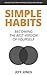 Simple Habits: Becoming The...