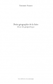 Petite géographie de la fuite: essai de géopétique
