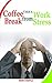 Stress: How to Reduce Workp...