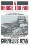 A Bridge Too Far by Cornelius Ryan