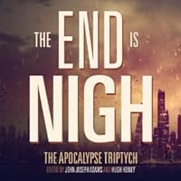 The End is Nigh (The Apocalypse Triptych #1)