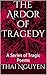 The Ardor of Tragedy by Thai Nguyen