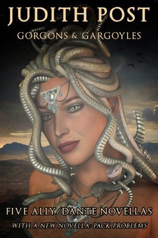 Gorgons & Gargoyles: The Ally & Dante Novellas