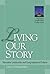 Living Our Story by Larry Abbott Golemon