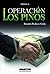 Operación los pinos (Spanish Edition)