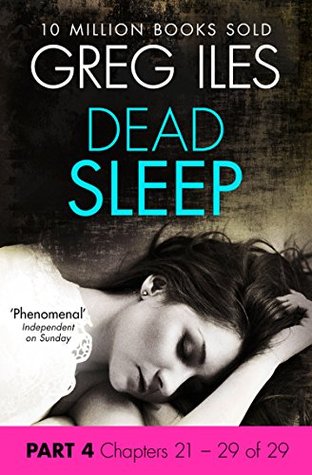 Dead Sleep: Part 4, Chapters 21 to 29: A Thriller Where the Hunter Becomes the Hunted (Kindle Edition)