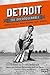 Detroit the Unconquerable: The 1935 World Champion Tigers