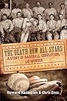 Death Row All Stars: A Story of Baseball, Corruption, and Murder
