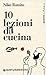 10 lezioni di cucina