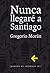 Nunca llegaré a Santiago