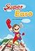 Super Earo (Caramel Tree Readers Level 4)