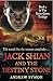 Jack Shian and the Destiny ...