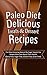 Paleo Diet Delicious Treats & Dessert Recipes: The Most Amazing Natural No Sugar Sweets For People Who Care About Their Health (Dairy Free, Sugar Free, Gluten Free, Grain Free)