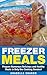 Freezer Meals by Anabelle Charon