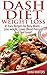 DASH Diet Weight Loss : 45 Easy Recipes For Busy Moms – Lose weight, Lower Blood Pressure And Feel Great!