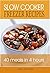 Slow Cooker Freezer Recipes by Jenny Jameson