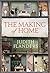 The Making of Home: The 500-year story of how our houses became homes