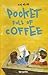 Pocket Full of Coffee