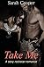 Take Me (A Sexy Rockstar Romance)