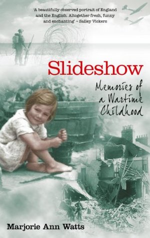 Slideshow: Memories of a Wartime Childhood (Kindle Edition)