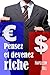 Pensez et devenez riche (French Edition)