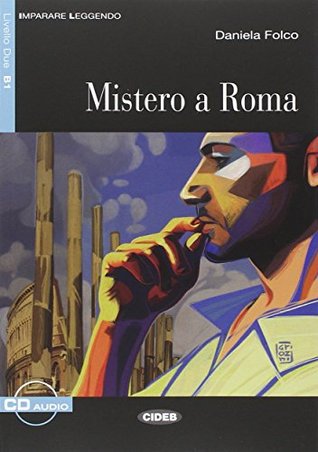 Imparare Leggendo: Mistero A Roma + Cd (italian Edition)