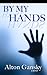 By My Hands by Alton Gansky