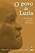 O povo de Luzia by Walter Alves Neves