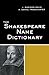 The Shakespeare Name Dictionary