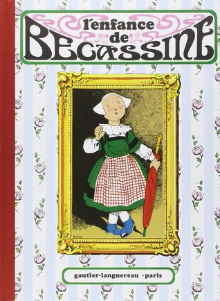 L'Enfance de Bécassine (Bécassine #1)