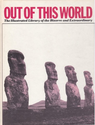 Out of This World The Illustrated Library of the Bizarre Volume 10