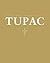 Tupac by Tupac Shakur Tupac by Tupac Shakur