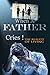 When A Father Cries!: The R...