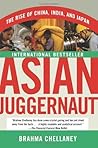 Asian Juggernaut: The Rise of China, India, and Japan