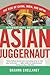 Asian Juggernaut by Brahma Chellaney