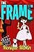 The Frame (A Hollywood Heroes Mystery)