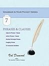 Phrases and Clauses (Grammar In Your Pocket Book 7)