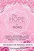 The Hope Handbook for Moms: The Search for Personal Growth