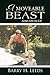 A MOVEABLE BEAST: Scenes from my Life