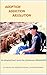 Adoption Addiction Absolution: An Adopted Boy's Life: Hijacked as recounted by his mother
