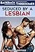 Bareback Threesomes: Seduced By A Lesbian (No Limits Erotica, #2)
