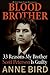 Blood Brother: 33 Reasons My Brother Scott Peterson Is Guilty