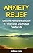 Anxiety: Effective, Permanent Solution To Overcome Anxiety And Fear For Life