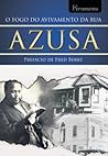 O Fogo do Avivamento da Rua Azusa