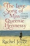 The Love Song of Miss Queenie Hennessy by Rachel Joyce The Love Song of Miss Queenie Hennessy by Rachel Joyce