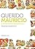 Querido Mauricio: y otros textos neopolíticos (Spanish Edition)