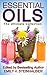 Essential Oils: The Ultimate Collection (8 Book Essential Oils Collection)